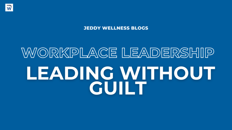 Leading Without Guilt: How Your Downtime Drives Growth and Prevents Burnout