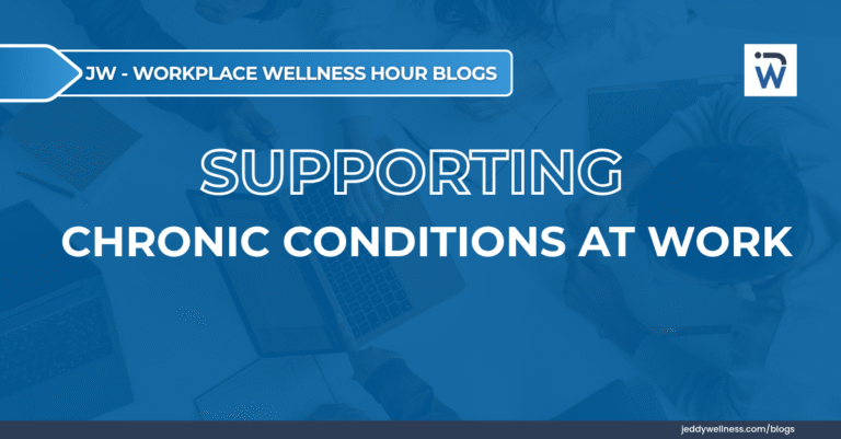 Supporting Chronic Conditions at Work