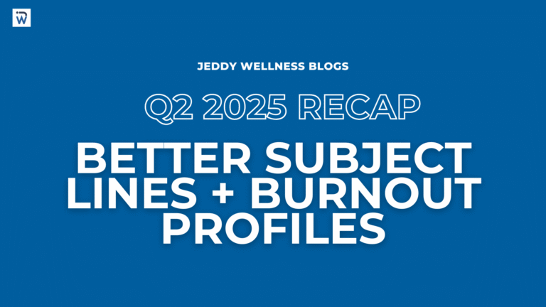 Better Subject Lines + Burnout Profiles: Q2 Recap
