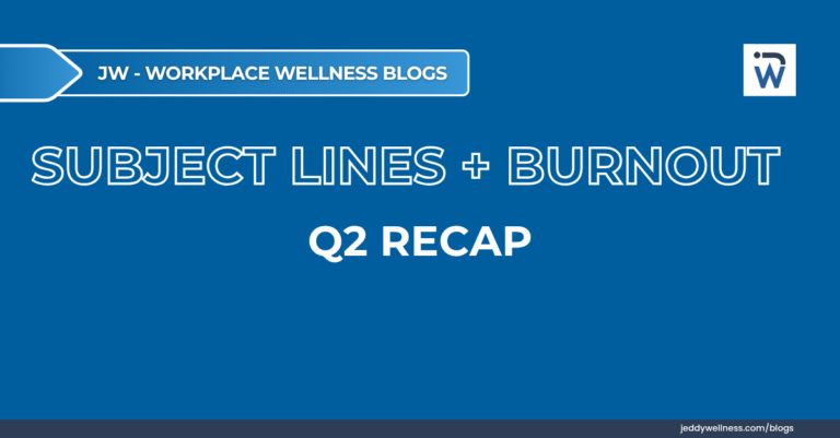Better Subject Lines + Burnout Profiles: Q2 Recap